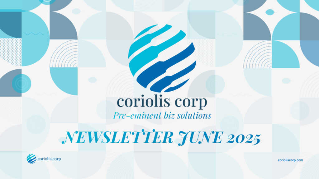 Coriolis Corp Newsletter June 2025